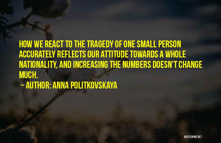 Anna Quotes By Anna Politkovskaya