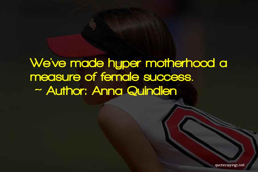 Anna Quotes By Anna Quindlen