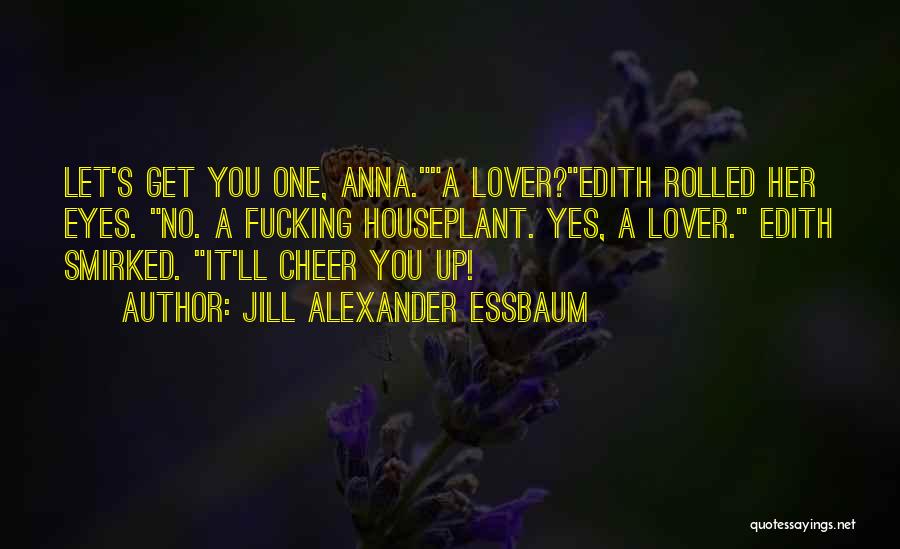 Anna Quotes By Jill Alexander Essbaum