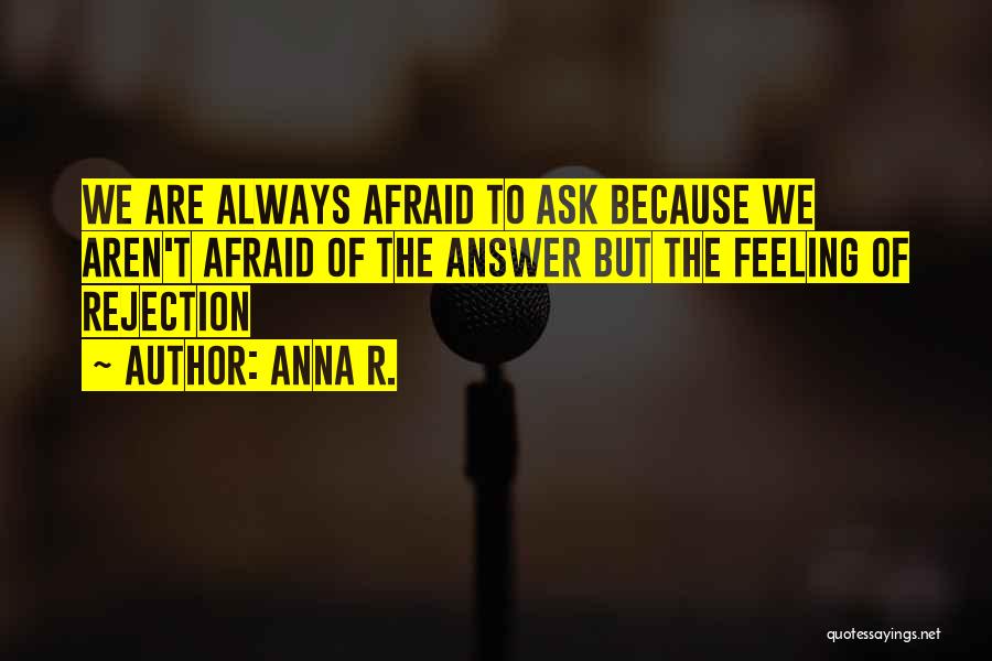 Anna R. Quotes 491066