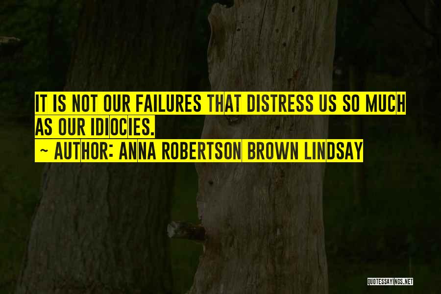 Anna Robertson Brown Lindsay Quotes 1449438