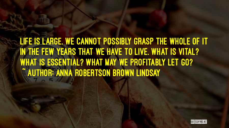 Anna Robertson Brown Lindsay Quotes 1520552