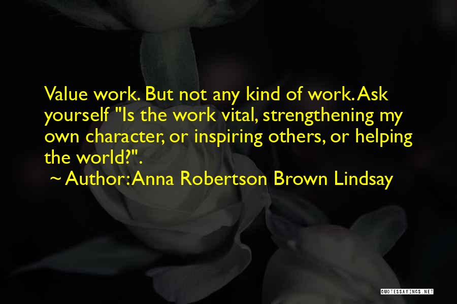 Anna Robertson Brown Lindsay Quotes 885988