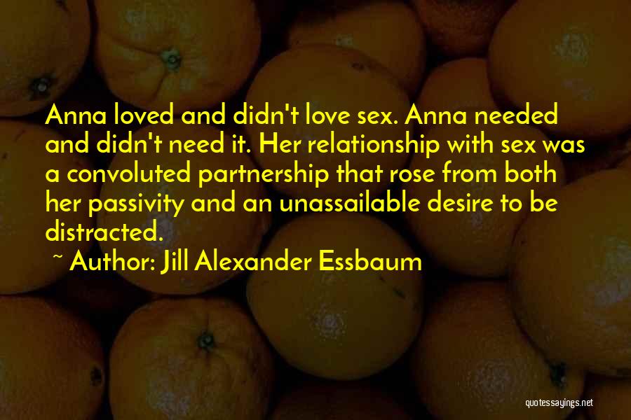 Anna Rose Quotes By Jill Alexander Essbaum