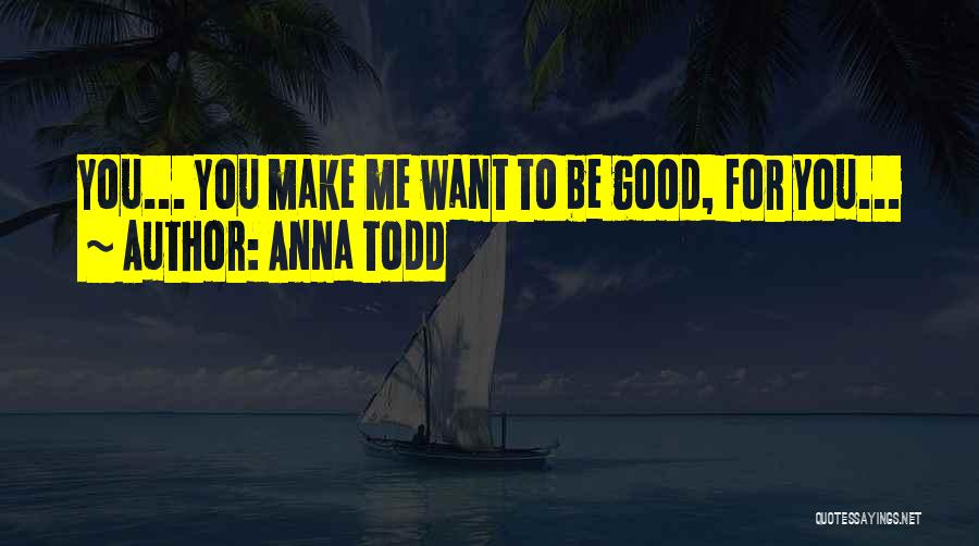 Anna Todd Quotes 1864840