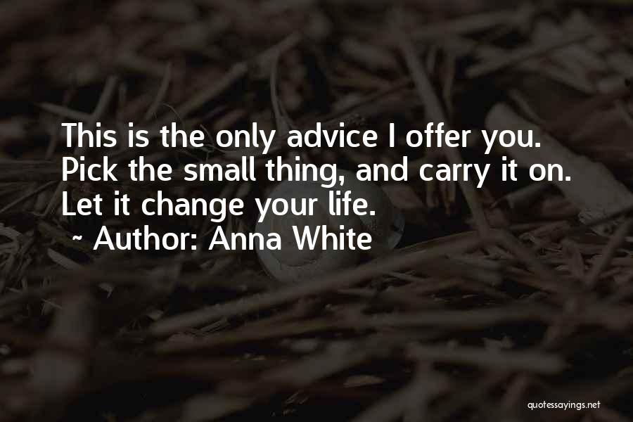Anna White Quotes 1322516