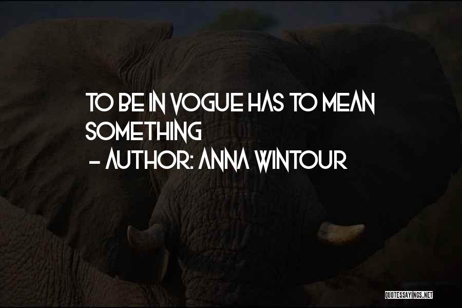 Anna Wintour Quotes 140633