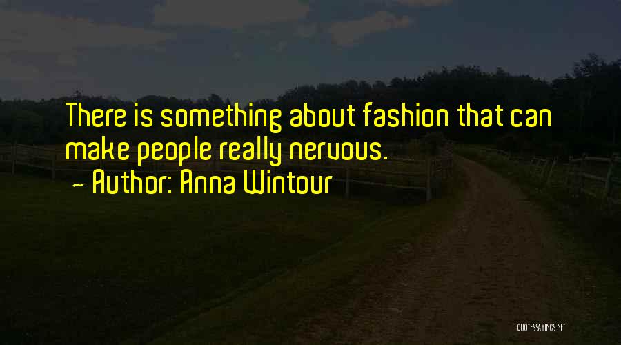 Anna Wintour Quotes 1699070