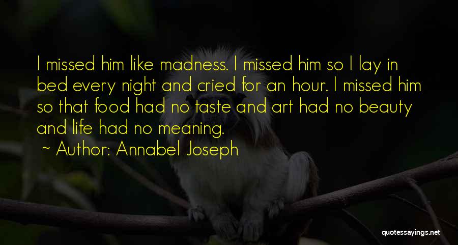Annabel Joseph Quotes 496794