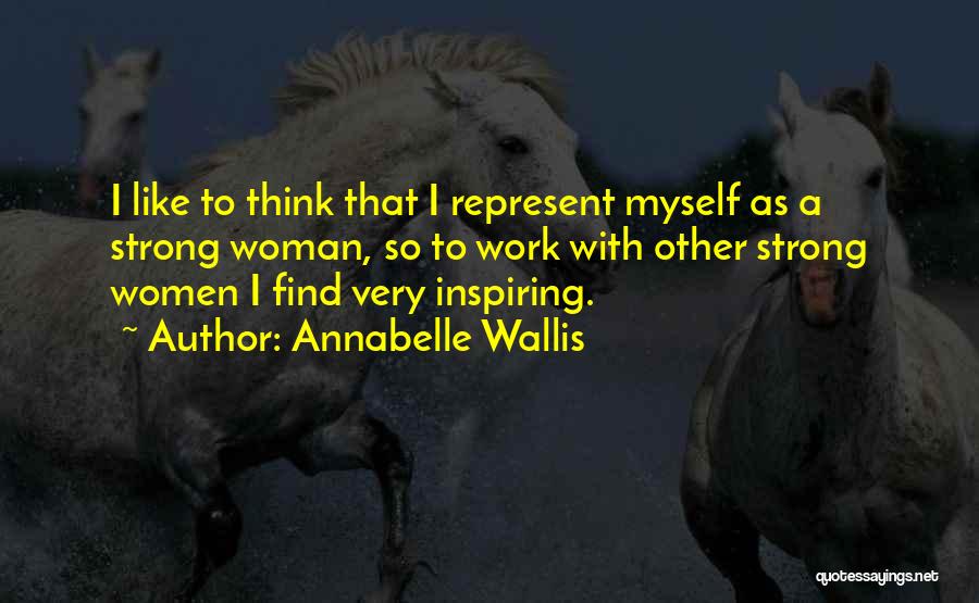 Annabelle Quotes By Annabelle Wallis