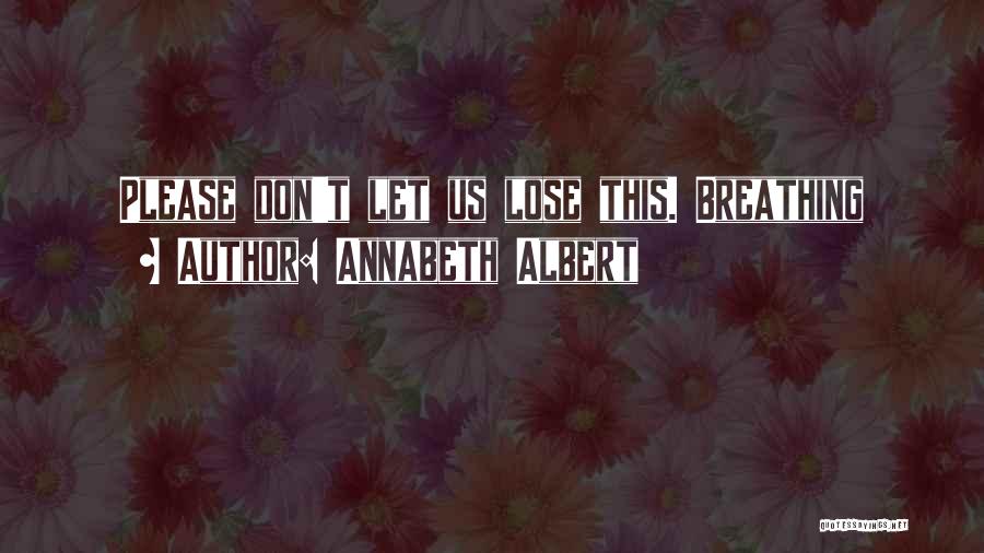 Annabeth Albert Quotes 920359