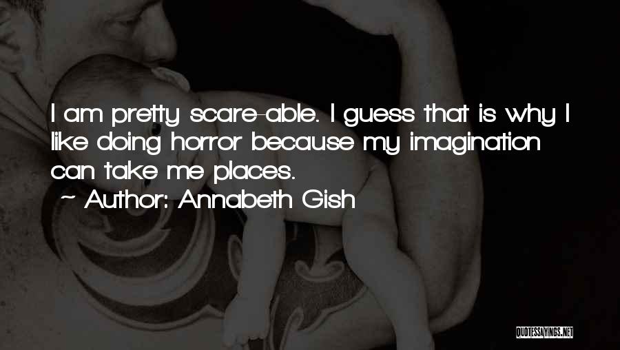 Annabeth Gish Quotes 910804