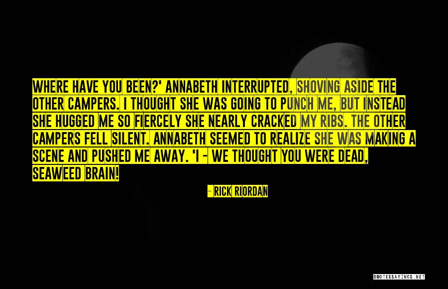 Annabeth Quotes By Rick Riordan Annabeth Quotes By Rick Riordan
