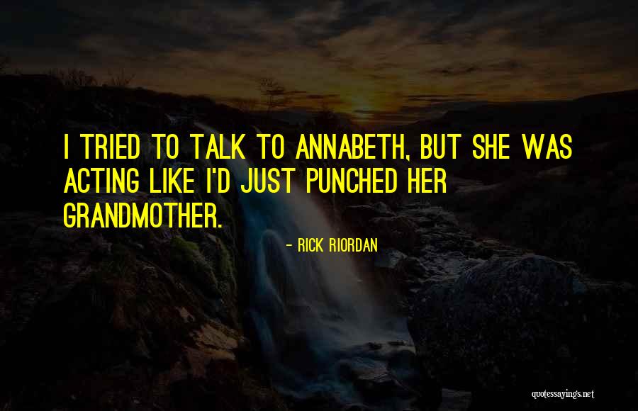 Annabeth Quotes By Rick Riordan