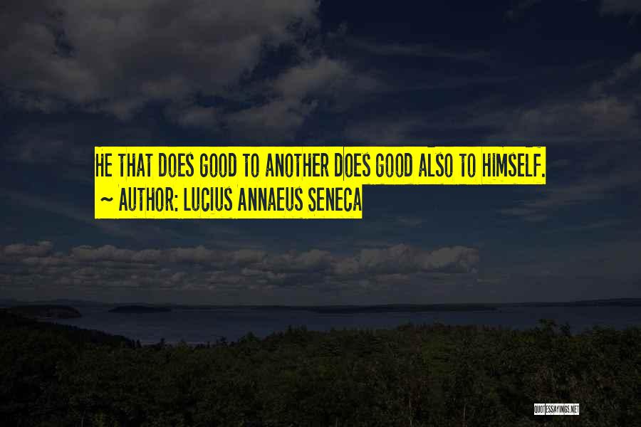 Annaeus Seneca Quotes By Lucius Annaeus Seneca