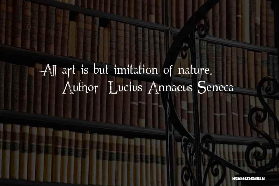 Annaeus Seneca Quotes By Lucius Annaeus Seneca