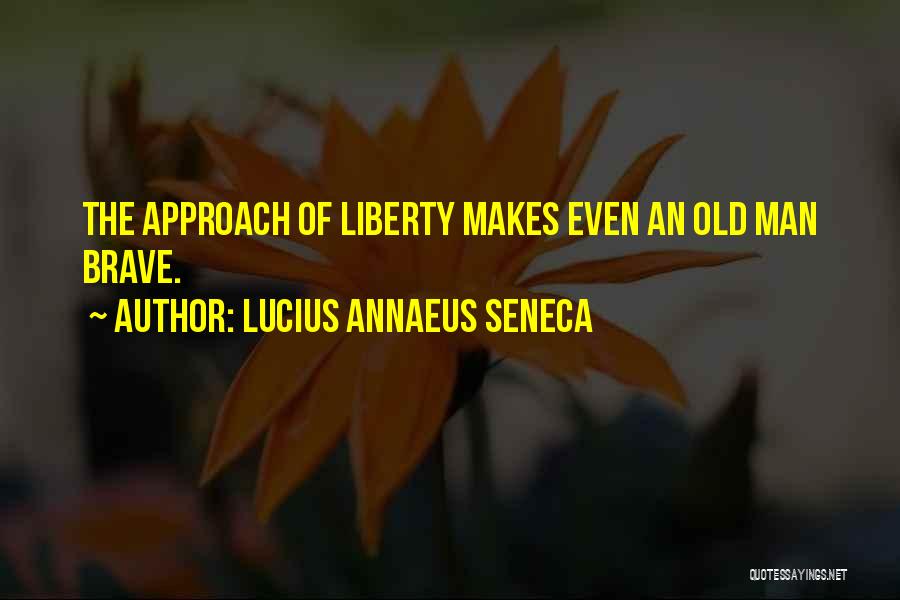 Annaeus Seneca Quotes By Lucius Annaeus Seneca