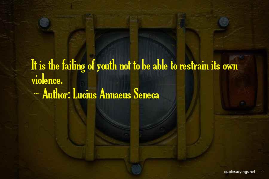 Annaeus Seneca Quotes By Lucius Annaeus Seneca