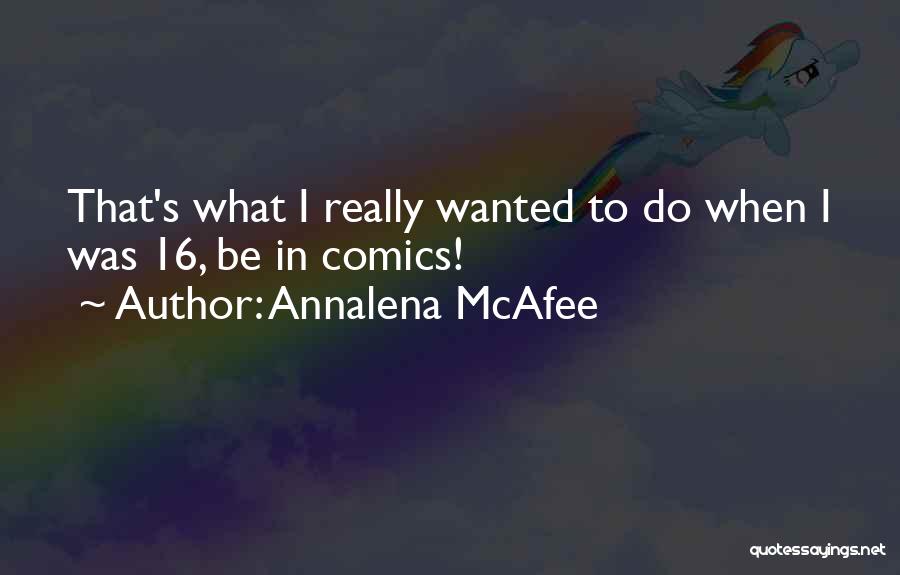 Annalena McAfee Quotes 810526