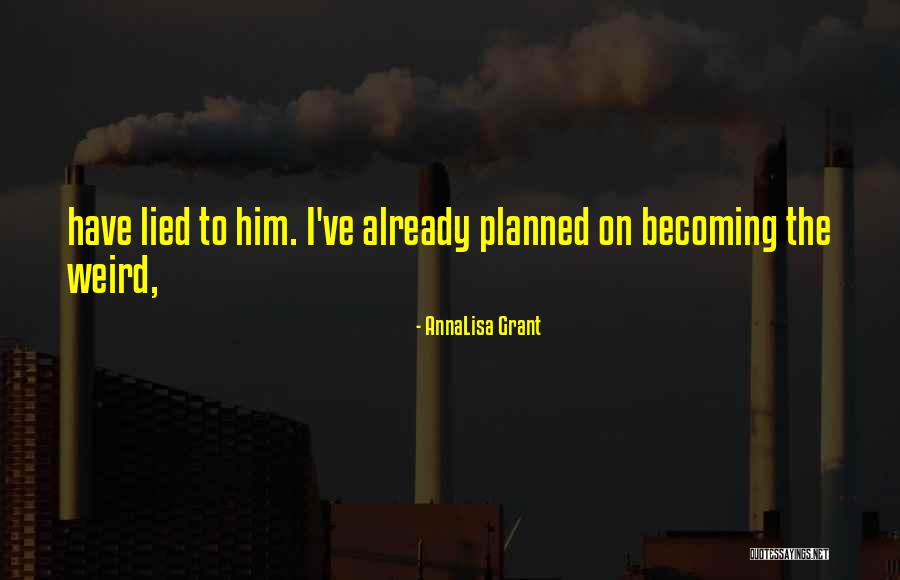 Annalisa Quotes By AnnaLisa Grant Annalisa Quotes By AnnaLisa Grant