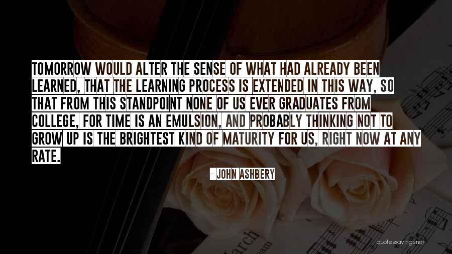 Annalisia Powell Quotes By John Ashbery Annalisia Powell Quotes By John Ashbery