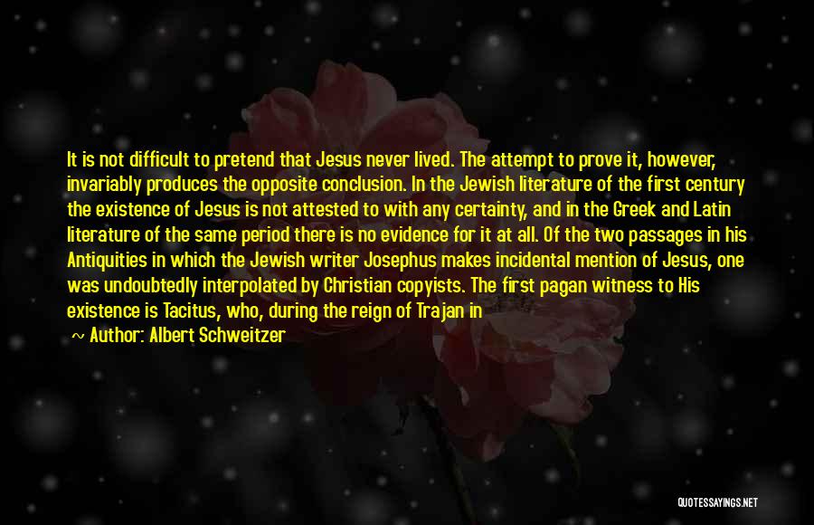 Annals Quotes By Albert Schweitzer