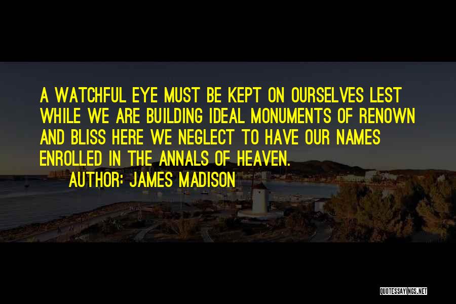 Annals Quotes By James Madison