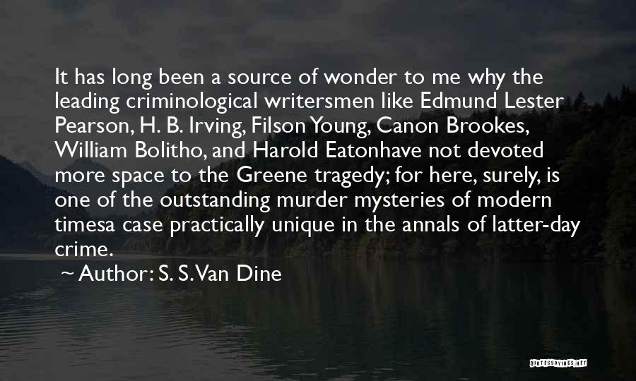 Annals Quotes By S. S. Van Dine