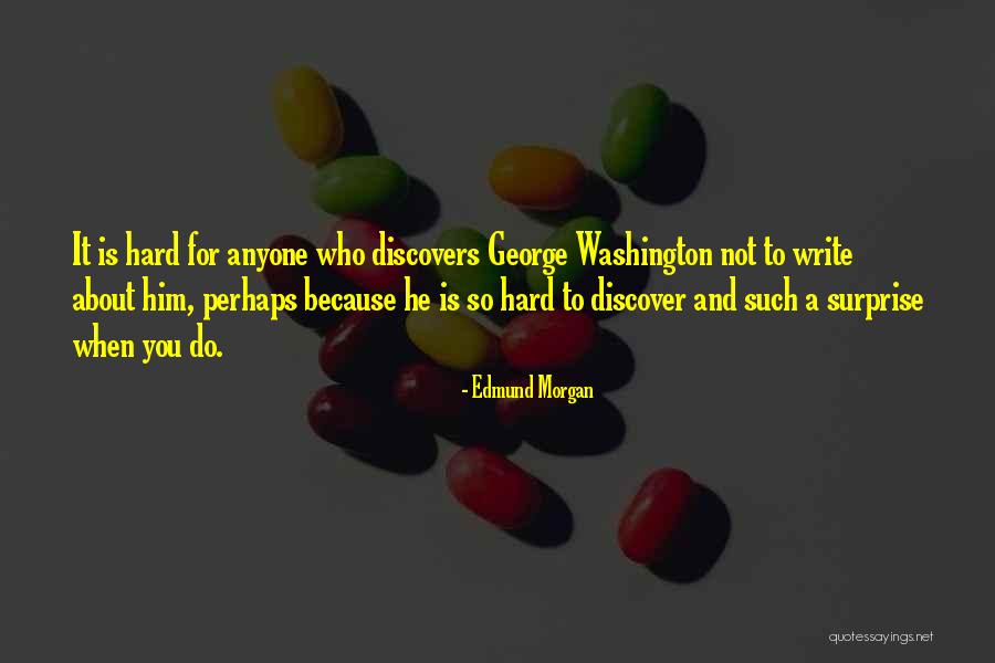 Annamaria Quotes By Edmund Morgan Annamaria Quotes By Edmund Morgan