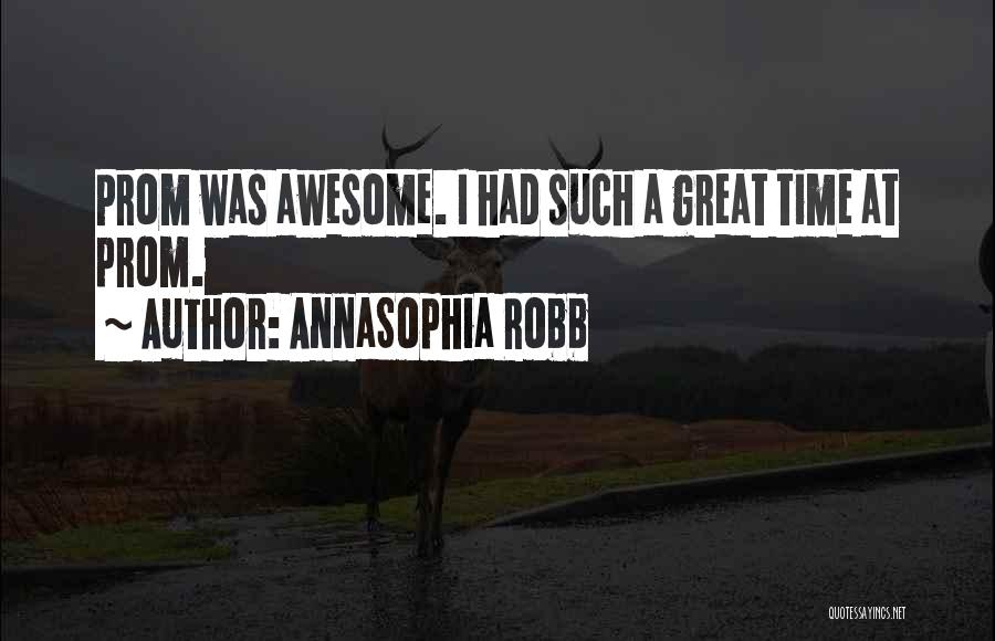 Annasophia Quotes By AnnaSophia Robb