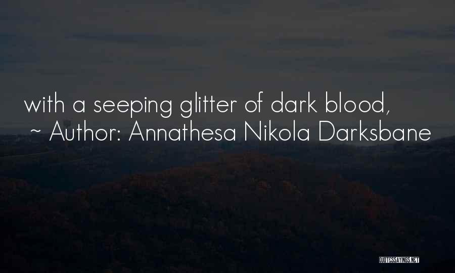 Annathesa Nikola Darksbane Quotes 1734480