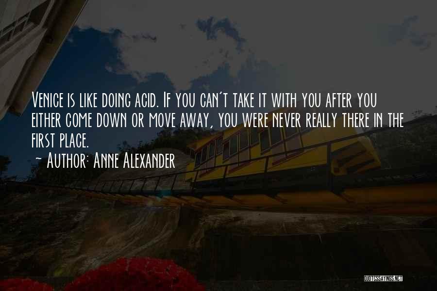 Anne Alexander Quotes 472051