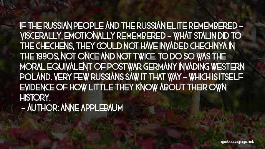 Anne Applebaum Quotes 863822