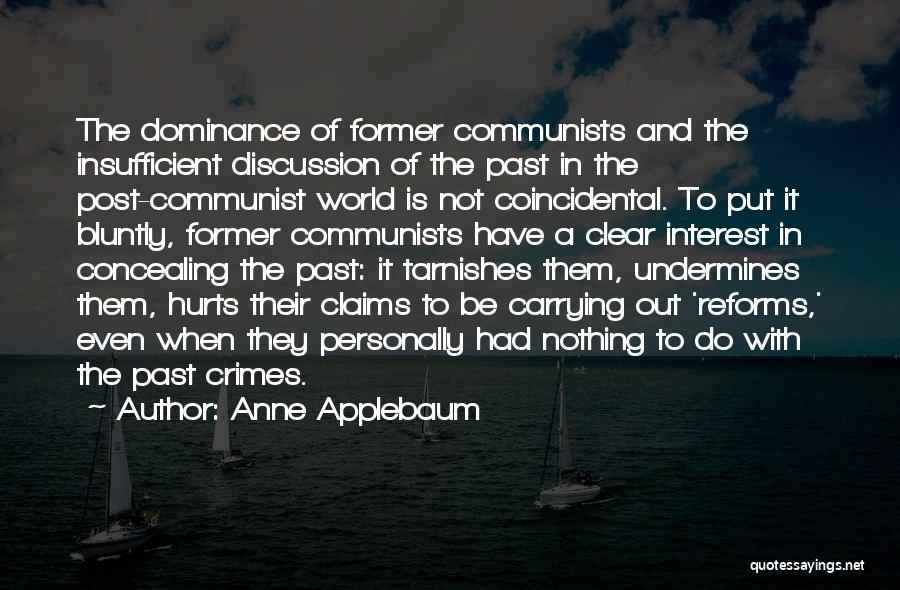 Anne Applebaum Quotes 984074