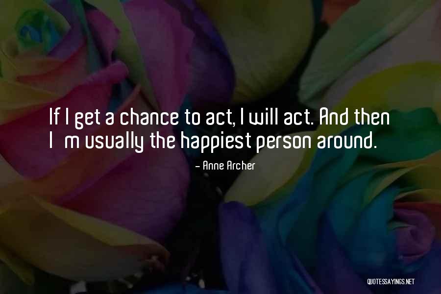 Anne Archer Quotes 1314278 Anne Archer Quotes 1314278