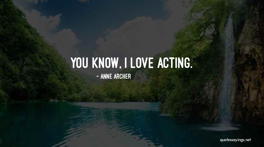 Anne Archer Quotes 2238708