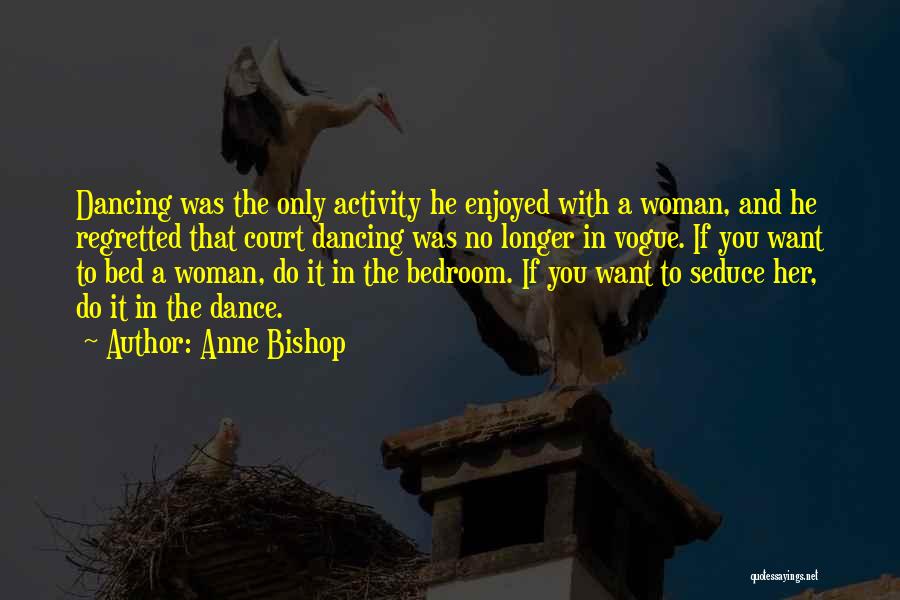 Anne Bishop Quotes 1099669