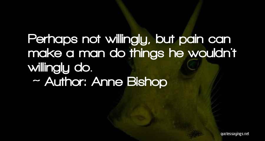 Anne Bishop Quotes 1417178