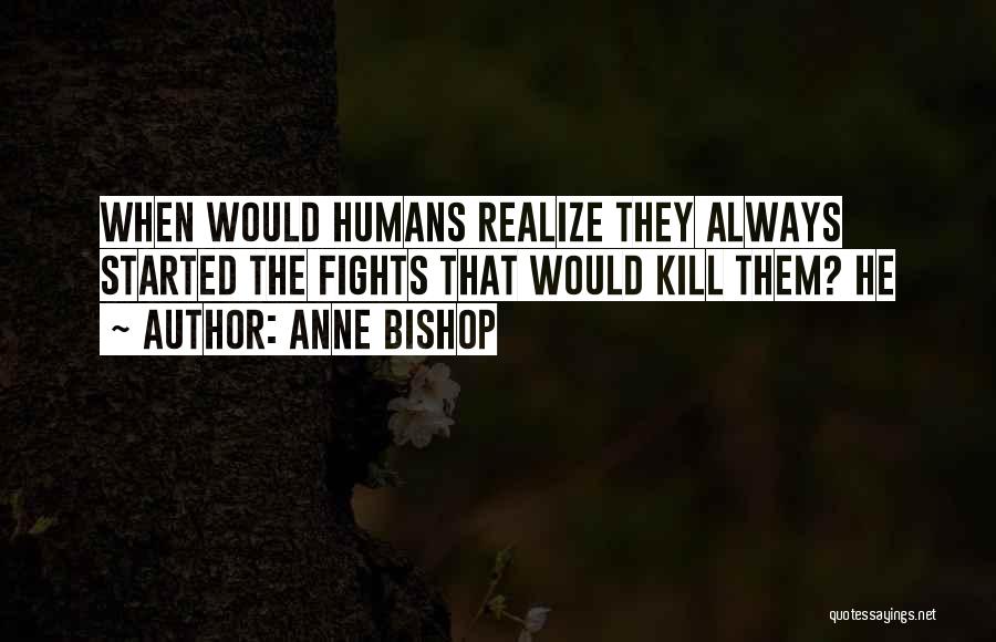 Anne Bishop Quotes 1782192