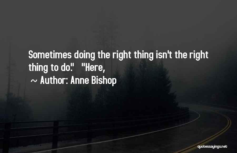 Anne Bishop Quotes 2067082