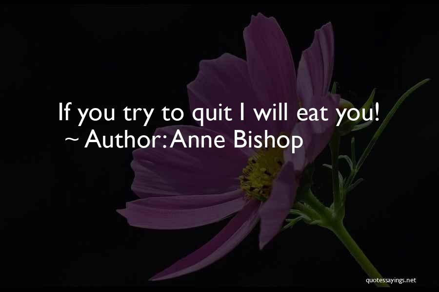 Anne Bishop Quotes 2192842