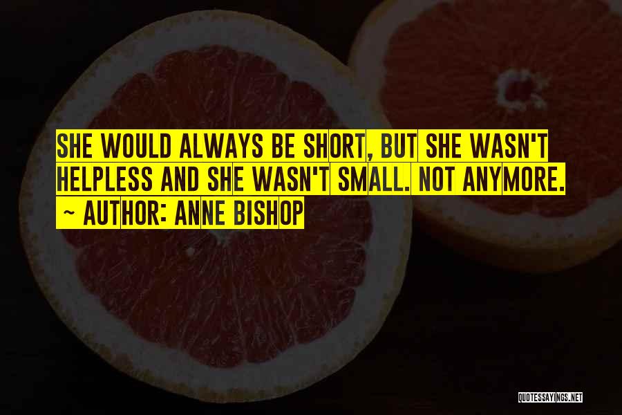 Anne Bishop Quotes 497967