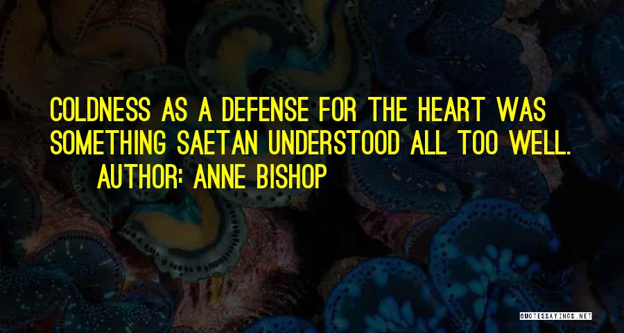 Anne Bishop Quotes 571947