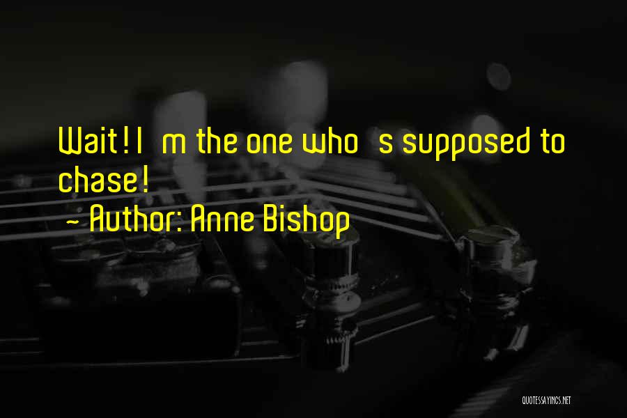 Anne Bishop Quotes 845563