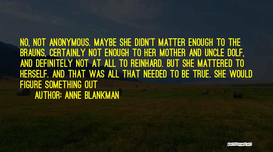 Anne Blankman Quotes 893712