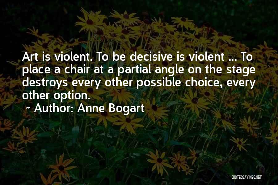 Anne Bogart Quotes 2186076