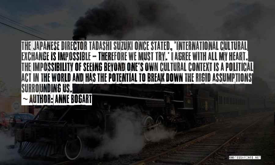 Anne Bogart Quotes 264446