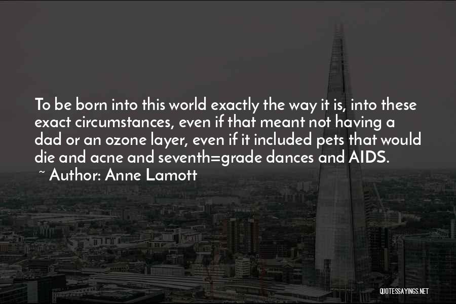 Anne Born Quotes By Anne Lamott