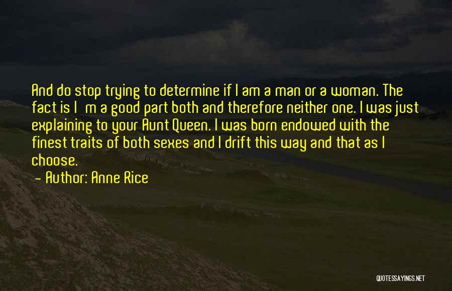 Anne Born Quotes By Anne Rice