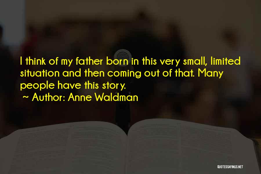 Anne Born Quotes By Anne Waldman